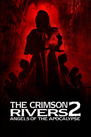 Watch Latest Crimson Rivers Ii Angels Of The Apocalypse Putlocker Online For Free 123moviess Se